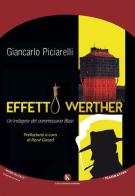 Effetto Werther. Un'indagine del commissario Blasi di Giancarlo Piciarelli edito da Kimerik
