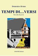 Tempi di... versi di Domenico Bruno edito da Adafor