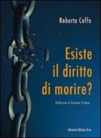 Esiste il diritto di morire? di Roberta Coffa edito da Libreria Editrice Urso