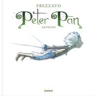 Peter Pan. Artbook di Massimiliano Frezzato edito da Lavieri