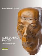 Alessandro Manzo. Un artista da scoprire di M. Antonietta Spadaro edito da Plumelia Edizioni