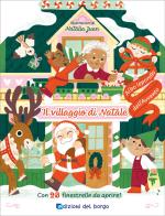 Il villaggio di Natale. Ediz. a colori di Laura Garnerburt edito da Edizioni del Borgo