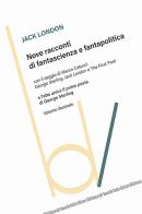 Nove racconti di fantascienza e fantapolitica di Jack London edito da Robin Edizioni