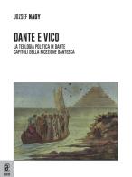 Dante e Vico. La teologia politica di Dante. Capitoli della ricezione dantesca di József Nagy edito da Aracne (Genzano di Roma)