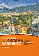 Il «sistema Sorrento». Una storia italiana di corruzione e resistenza civile di Vincenzo Iurillo edito da Edizioni Iod