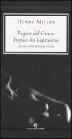 Tropico del Cancro-Tropico del Capricorno di Henry Miller edito da Mondadori