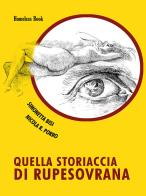 Quella storiaccia di Rupesovrana di Nicola R. Porro, Simonetta Bisi edito da Homeless Book