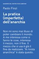 La pratica (imperfetta) dell'anarchia di Paolo Finzi edito da Elèuthera