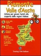 Piemonte, Valle d'Aosta. Ediz. illustrata edito da Touring