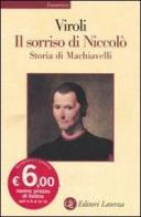 Il sorriso di Niccolò. Storia di Machiavelli di Maurizio Viroli edito da Laterza