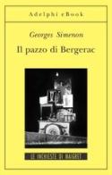 Il pazzo di Bergerac di Georges Simenon edito da Adelphi