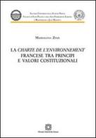 La Charte de l'environnement francese tra principi e valori costituzionali di Maddalena Zinzi edito da Edizioni Scientifiche Italiane