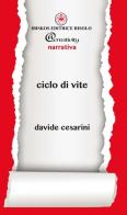 Ciclo di vite di Davide Cesarini edito da Ibiskos Editrice Risolo