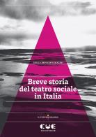 Breve storia del teatro sociale in Italia di Giulia Innocenti Malini edito da Cue Press