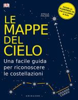 Le mappe del cielo. Una facile guida per riconoscere le costellazioni edito da Gribaudo