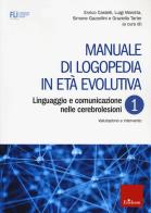 Manuale di logopedia in età evolutiva vol.1 edito da Erickson