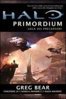 Halo Primordium. Saga dei Precursori vol.2 di Greg Bear edito da Multiplayer Edizioni
