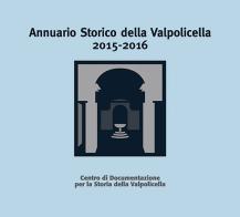 Annuario storico della Valpolicella 2015-2016 edito da Editrice La Grafica