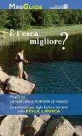 È l'esca migliore? Ediz. a colori edito da Libreria Geografica