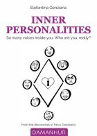 Inner personalities. So many voices inside you. Who are you, really? di Elefantina Genziana edito da Damanhur