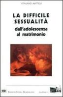 La difficile sessualità di Vitaliano Mattioli edito da ESD