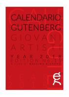Calendario Gutenberg 2018. Giovani Artisti. Ediz. illustrata edito da Gutenberg Edizioni