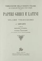 Papiri greci e latini vol.13 edito da Storia e Letteratura