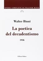 La poetica del decadentismo di Walter Binni edito da Il Ponte Editore