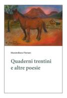 Quaderni trentini e altre poesie di Massimiliano Floriani edito da Grafica 5