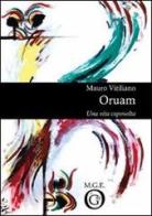 Oruam. Una vita capovolta di Mauro Vitaliano edito da Meligrana Giuseppe Editore