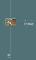 Tempi in versi (poesie 2010-2017) di Francesco Verde edito da Lithos