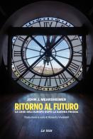 Ritorno al futuro. La crisi dell'Europa dopo la Guerra fredda di John J. Mearsheimer edito da La Vela (Viareggio)