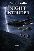 Night intruder. Ediz. italiana di Paolo Gallo edito da Gruppo Albatros Il Filo