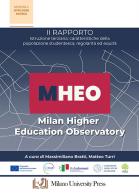 II rapporto MHEO. Istruzione terziaria: caratteristiche della popolazione studentesca, regolarità ed equità edito da Milano University Press