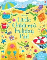 Little children's holiday pad. Ediz. illustrata di Kirsteen Robson, Sam Smith edito da Usborne