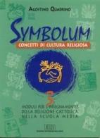 Symbolum vol. 3 vol.3 di Agostino Quadrino edito da EDB