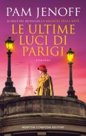 Le ultime luci di Parigi di Pam Jenoff edito da Newton Compton Editori