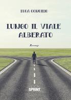 Lungo il viale alberato di Luca Concilio edito da Booksprint