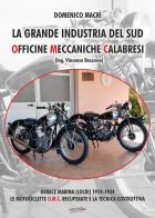 La grande industria del sud. Officine Meccaniche Calabresi di Domenico Macrì edito da Libritalia.net