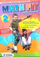 Math fit. Allenati divertendoti! Per la Scuola media vol.2 di Cristina Masella, Nicoletta Passera, Paola Tommasino edito da La Scuola SEI