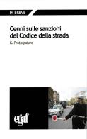 Cenni sulle sanzioni del codice della strada di Giandomenico Protospataro edito da Egaf