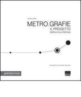 Metro.grafie. Il progetto della circumetnea di Venera Ardita edito da Maggioli Editore