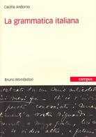 La grammatica italiana di Cecilia M. Andorno edito da Mondadori Bruno