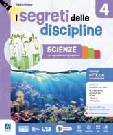 Segreti delle discipline. Ambito scientifico. Con Matematica con quaderno operativo, Scienze con quaderno operativo, Speciale focus Valutazione scientifico. Per la 4 vol.4 di Roberto Morgese edito da Raffaello