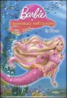 Barbie e l'avventura nell'oceano. La storia edito da Edicart