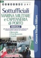 Sottufficiali marina militare e capitaneria di porto. Manuale edito da Nissolino