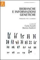 Biobanche e informazioni genetiche. Problemi etici e giuridici di Carla Faralli, Matteo Galletti edito da Aracne