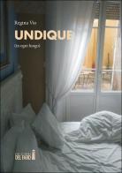 Undique (in ogni luogo) di Regina Vio edito da Edizioni del Faro