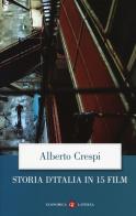 Storia d'Italia in 15 film di Alberto Crespi edito da Laterza