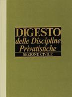 Digesto delle discipline privatistiche. Sezione civile edito da Utet Giuridica